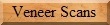 Veneer Scans Button